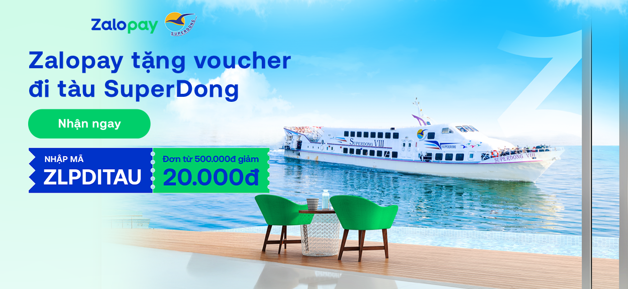 Giảm Đến 20K Khi Thanh Toán Vé Tàu Superdong Bằng Ví Zalopay