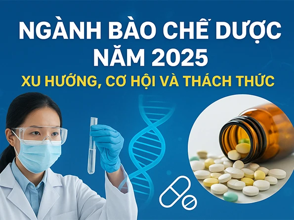 Ngành Bào Chế Dược Năm 2025: Bước Chuyển Mạnh Mẽ Với Công Nghệ và Chuẩn Hóa Toàn Cầu