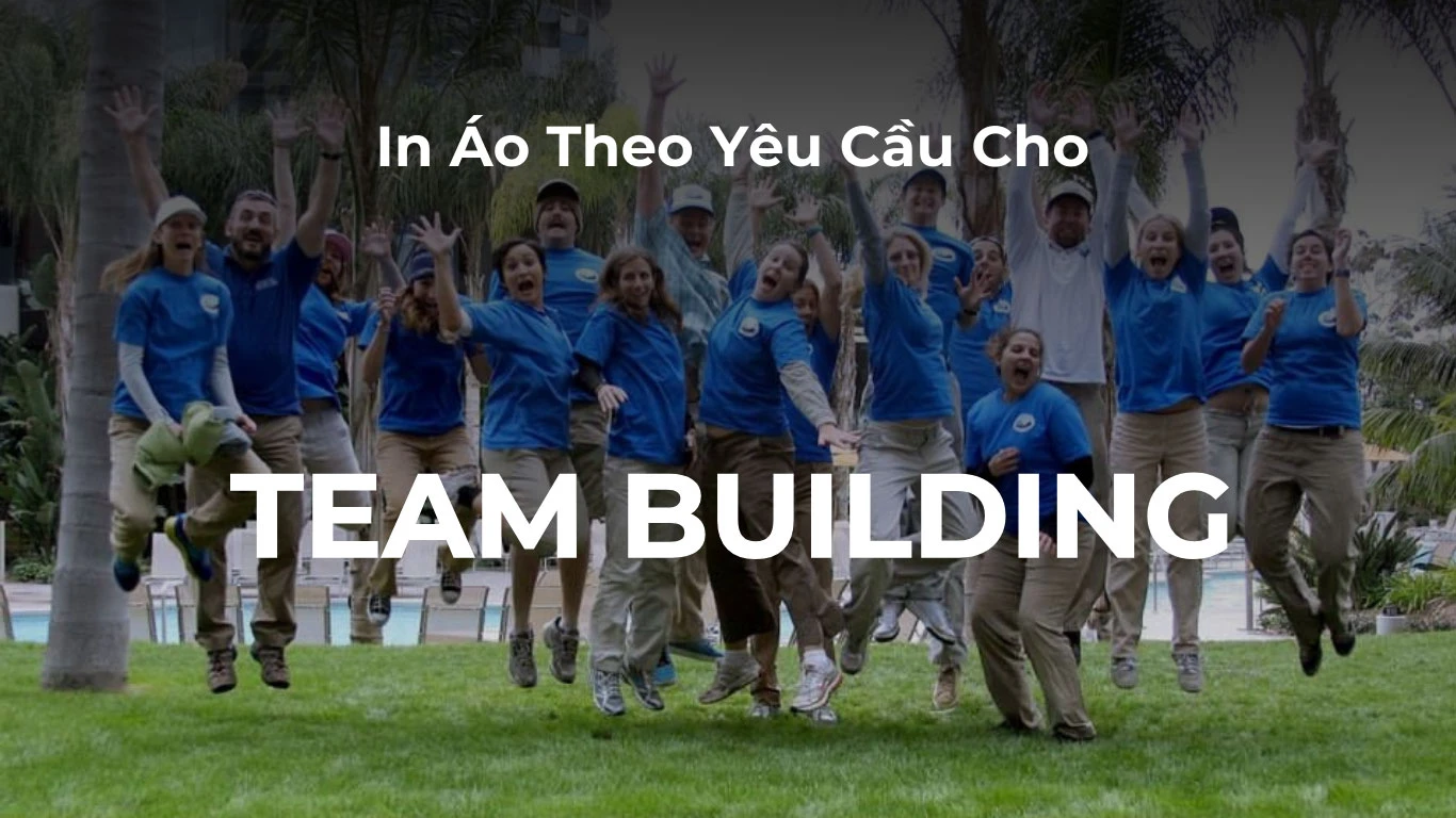 In Áo Theo Yêu Cầu Cho Team Building